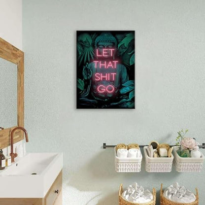 Funny Bathroom Wall Art Let That Shit Go Buddha Bathroom Wall Sign Hanging Decor Office Quotes Neon Posters Wall Decor for Toilet Bathroom Bedroom 11.5x15 Inches